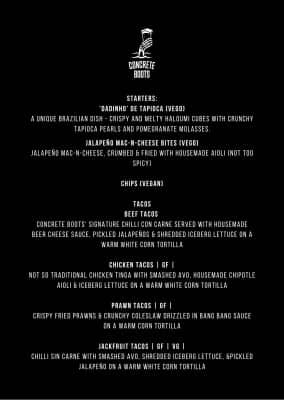 Menu for bottomless Brunch: Starters, Dadinho' De Tapioca or Jalapeno mac 'n' cheese bites & chips. Tacos: Beef, chicken, prawn or jackfruit.
